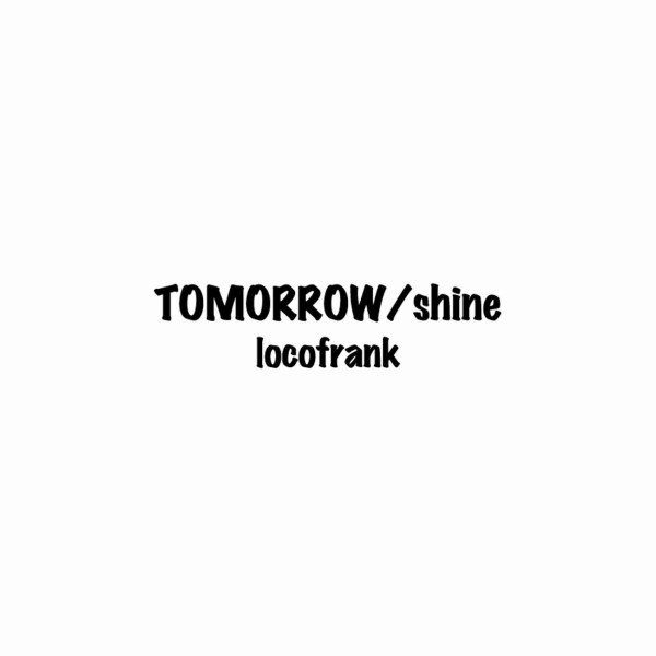 TOMORROW / shine