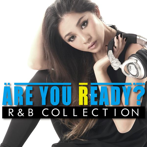 Are You Ready？ R&B COLLECTION Mixed by DJ RINA