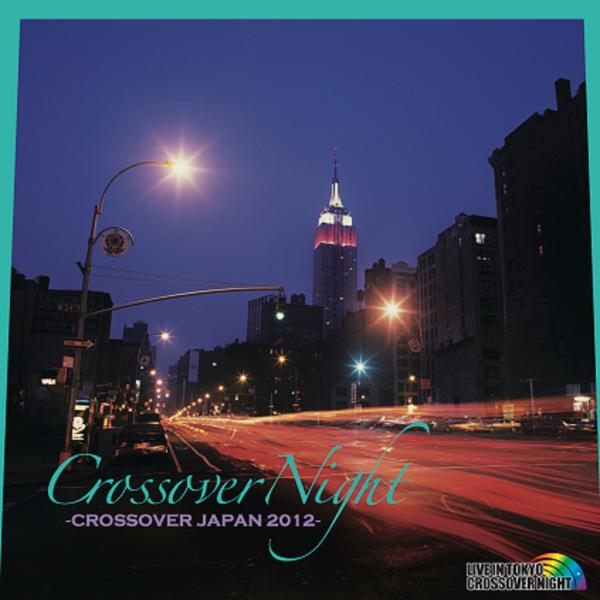 CASIOPEA 3rd at CROSSOVER NIGHT 2012