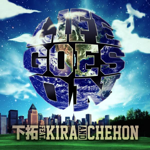 LIFE GOES ON feat. KIRA, CHEHON