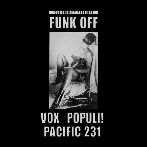Cut Chemist Presents Funk OffｰVox populi! And Pacific 231