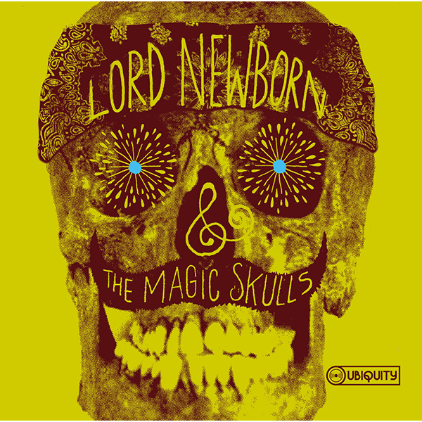 LORD NEWBORN & THE MAGIC SKULLS