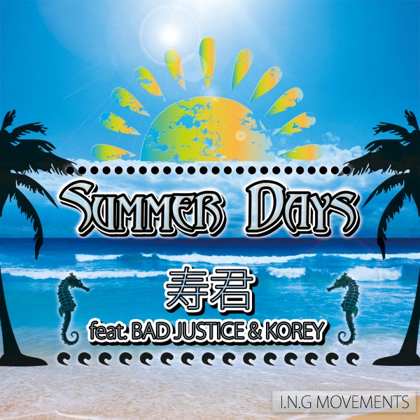 SUMMER DAYS feat. BAD JUSTICE & KOREY -Single