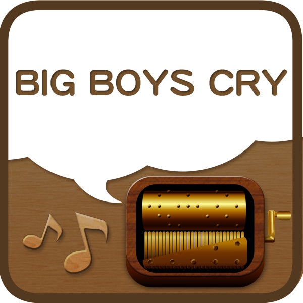 BIG BOYS CRY