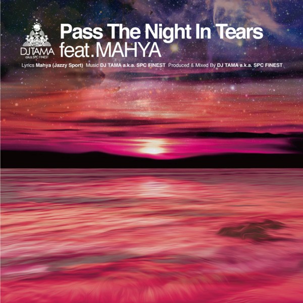 Pass The Night In Tears feat. Mahya