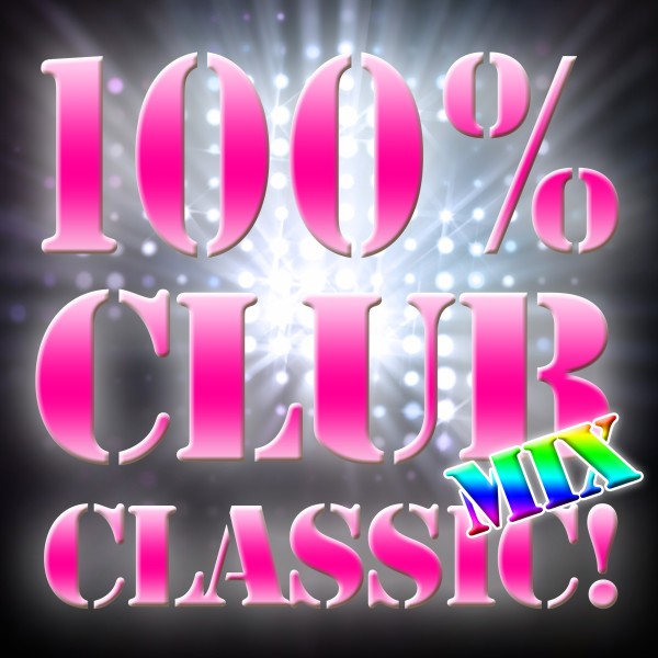 100% CLUB MIX CLASSIC!