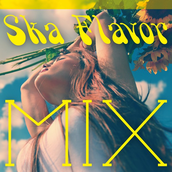 Ska Flavor Mix ～僕らの青春J-POP～