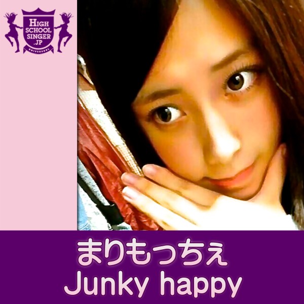 Junky happy(HIGHSCHOOLSINGER.JP)