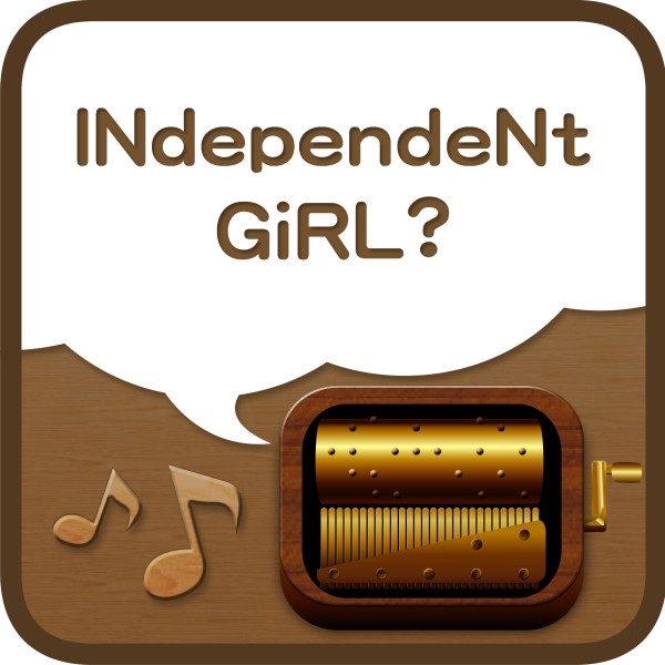 INdependeNt GiRL?