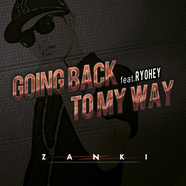 GOING BACK TO MY WAY feat.RYOHEY