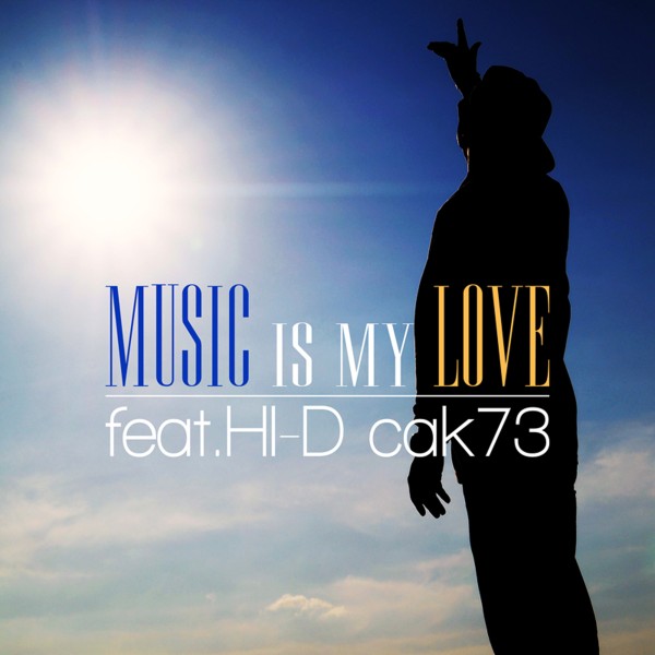 MUSIC IS MY LOVE feat.HI-D