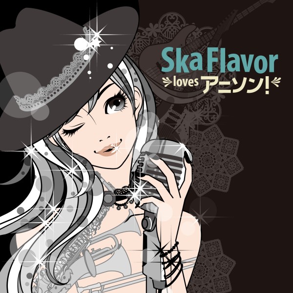 Ska Flavor loves アニソン！