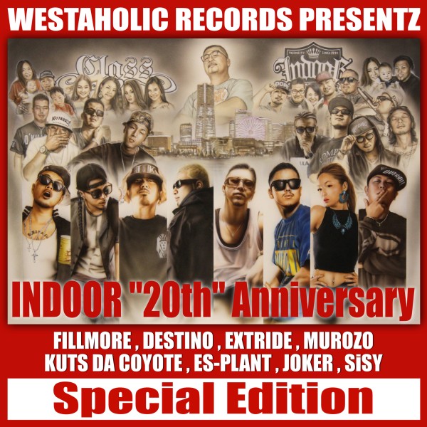 WESTAHOLIC RECORDS PRESENTZ INDOOR ''20th'' Anniversary(Special Edition)