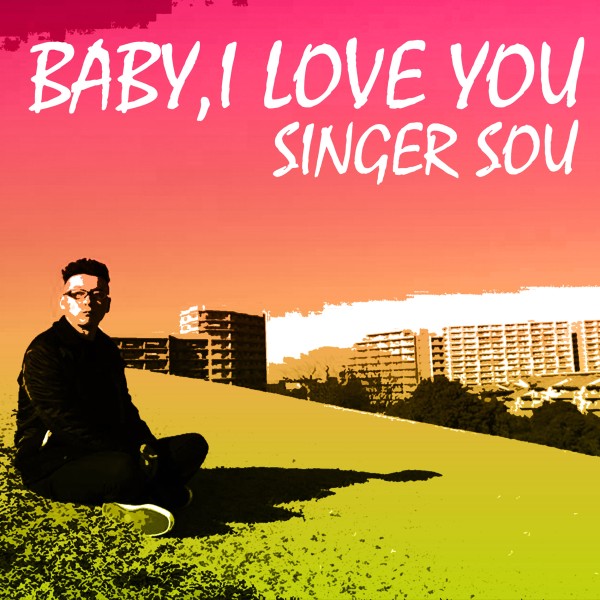 BABY, I LOVE YOU -Single