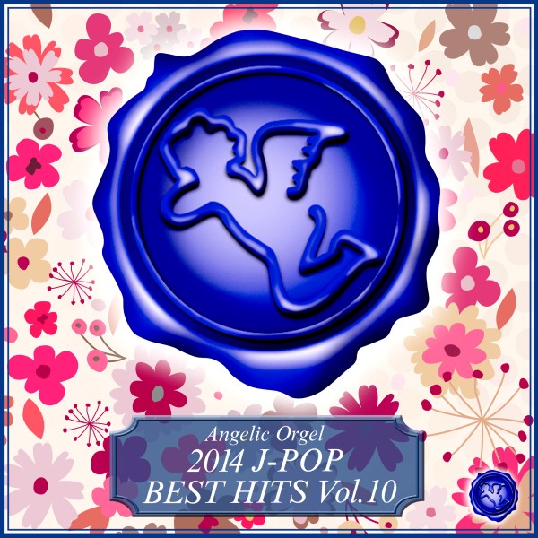 2014 J-POP BEST HITS Vol.10