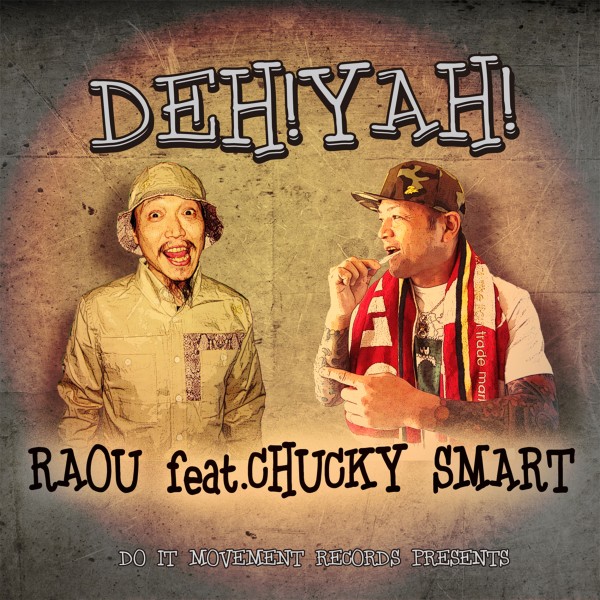 DEH!YAH! feat. CHUCKY SMART -Single