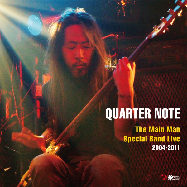 Quarter Note - The Main Man Special Band Live 2004-2011