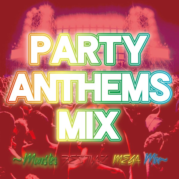 PARTY ANTHEMS MIX