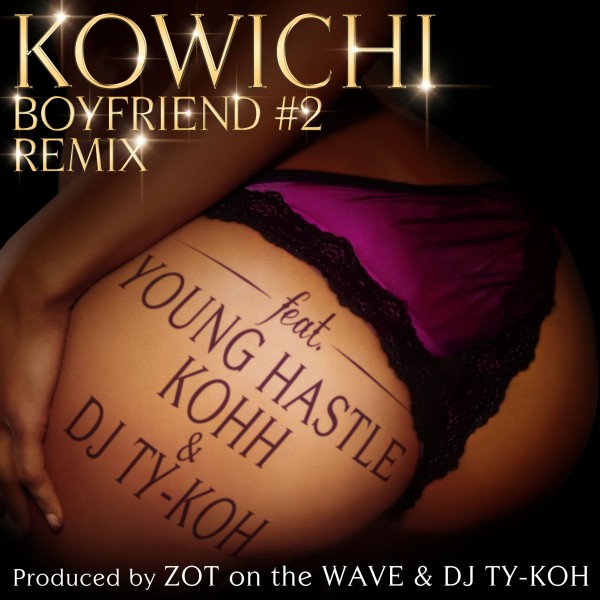 BOYFRIEND#2 REMIX feat. YOUNG HASTLE, KOHH & DJ TY-KOH