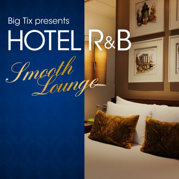 Hotel R&B -Smooth Lounge-