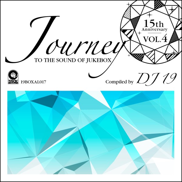 15th Anniversary Vol.4 - Journey To The Sound Of Jukebox Compiled by DJ 19