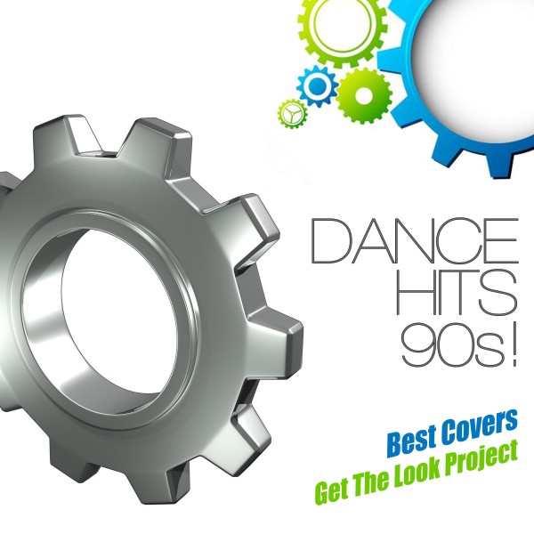 ダンス・ヒッツ 90s！Best Covers
