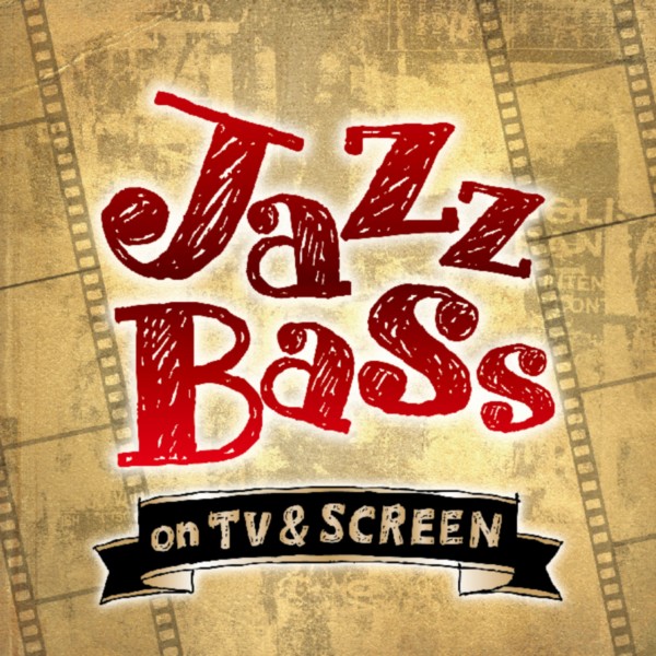 どこかで聴いたJazz Bass　-on TV&SCREEN-