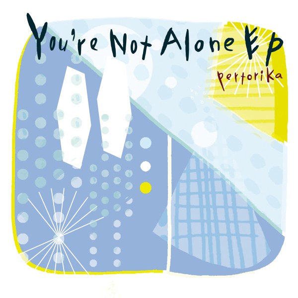 You’re Not Alone EP