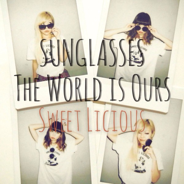 SUNGLASSES/THE WORLD is OURS