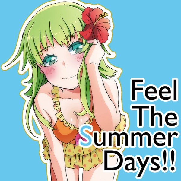 Feel The Summer Days!! feat.GUMI