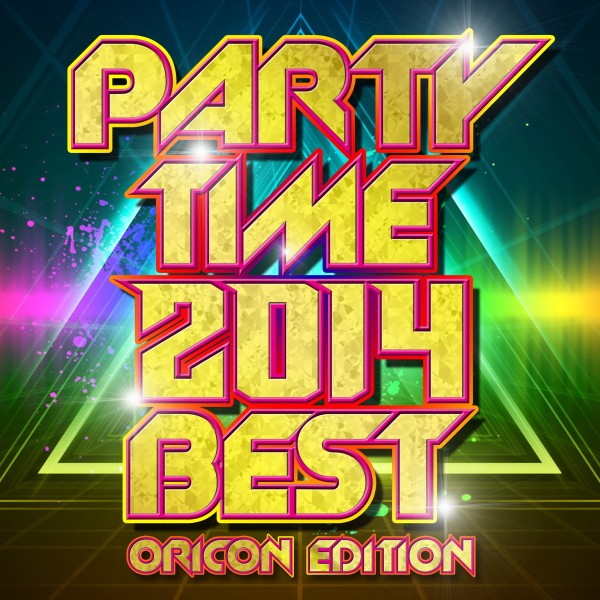PARTY TIME 2014 BEST oricon edition