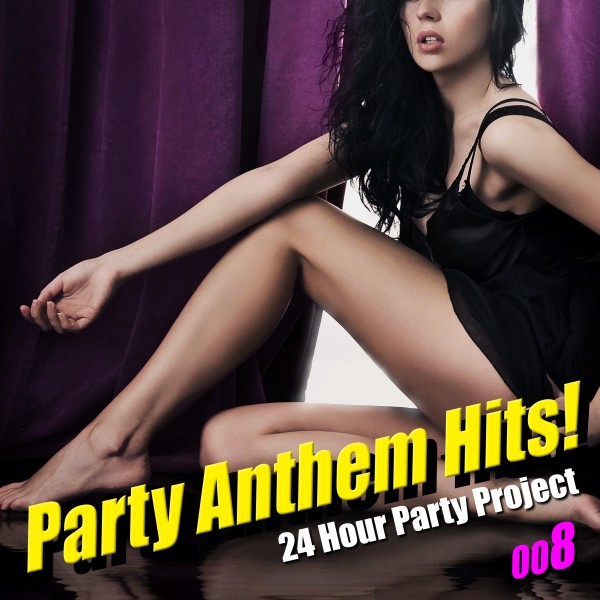 Party Anthem Hits! 008（最新クラブ・ヒット・ベスト・カヴァー集）