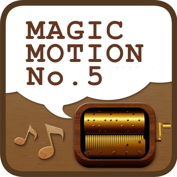 MAGIC MOTION No.5