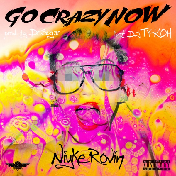 Go Crazy Now feat. DJ TY-KOH