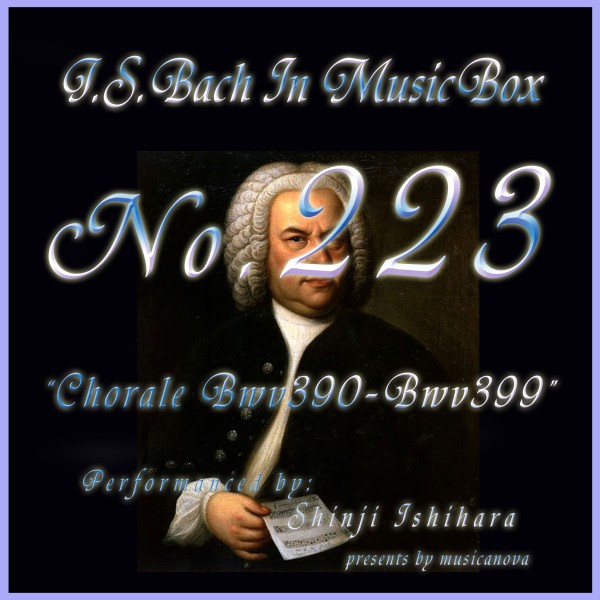 バッハ・イン・オルゴール２２３　／コラール　BWV３９０からBWV３９９