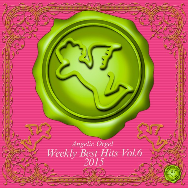 Weekly Best Hits Vol.6 2015 (オルゴールミュージック)