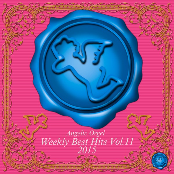 Weekly Best Hits Vol.11 2015 (オルゴールミュージック)