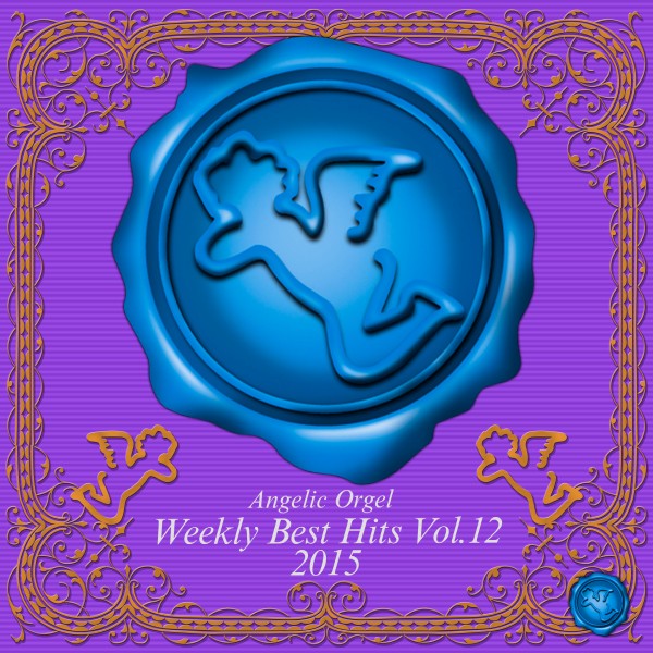 Weekly Best Hits Vol.12 2015 (オルゴールミュージック)