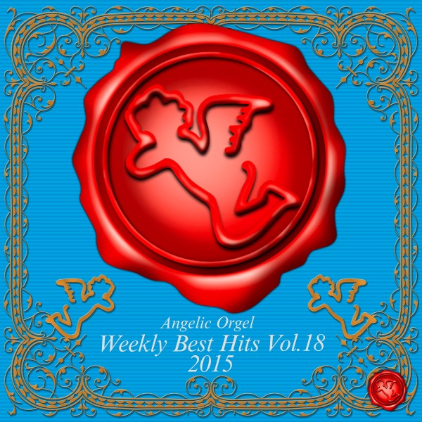 Weekly Best Hits Vol.18 2015 (オルゴールミュージック)