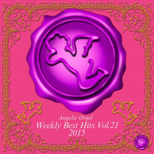 Weekly Best Hits Vol.21 2015 (オルゴールミュージック)