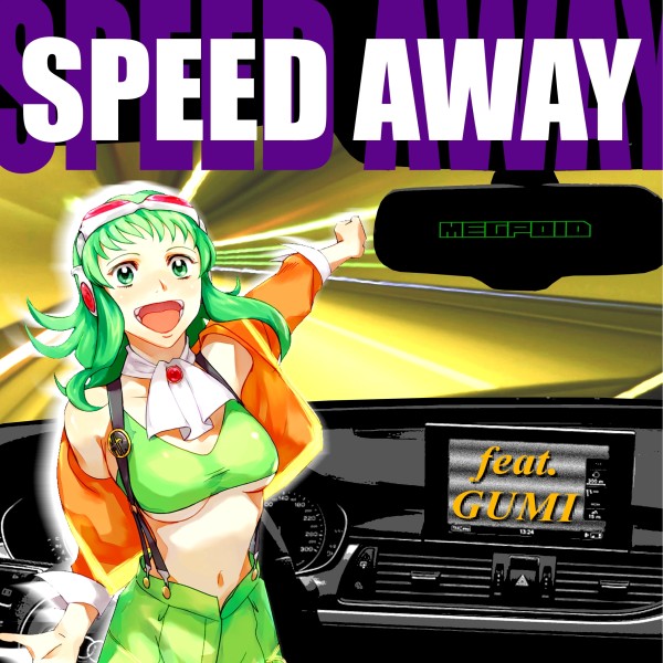 SPEED AWAY feat.GUMI