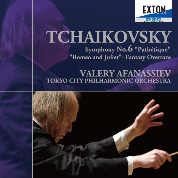 チャイコフスキー:交響曲第 ６番「悲愴」、幻想序曲「ロメオとジュリエット」