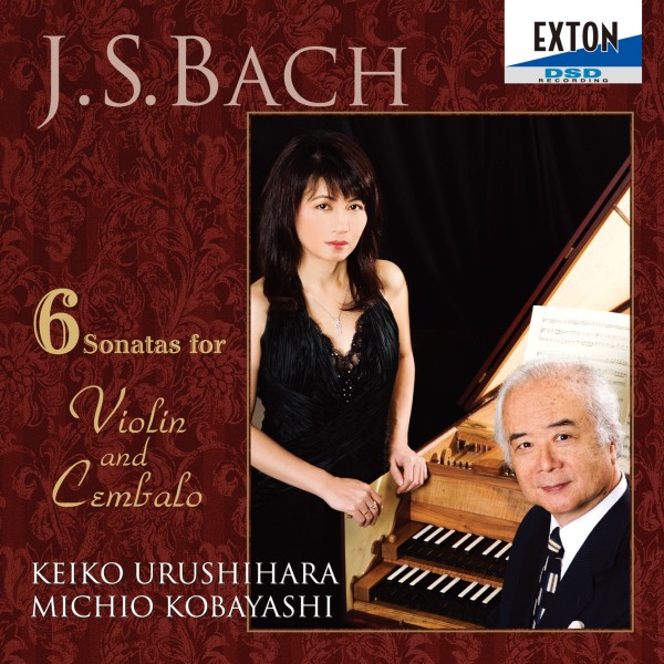J.S.バッハ：ヴァイオリンとチェンバロのためのソナタ全集 (全６曲)