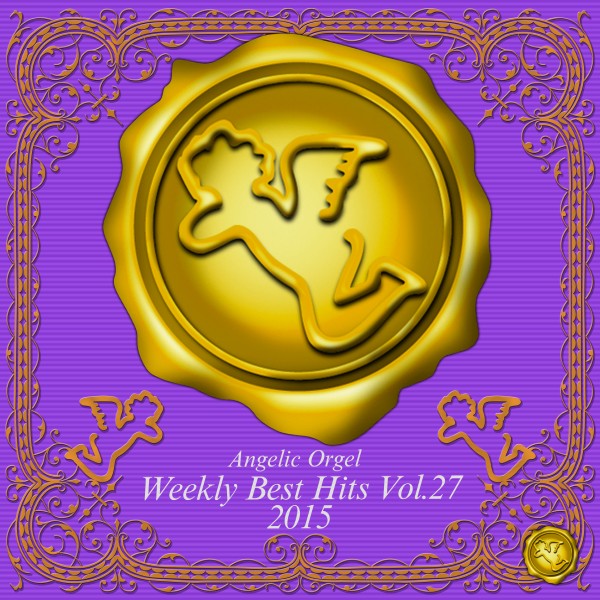 Weekly Best Hits Vol.27 2015 (オルゴールミュージック)