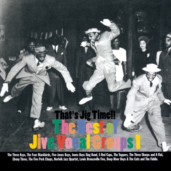 That's Jig Time!! - The Best of Jive Vocal Groups 1