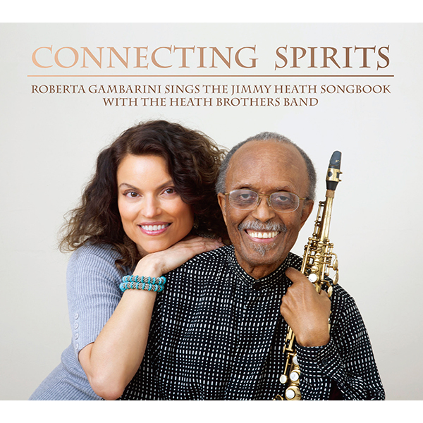Connecting Sprits～Roberta Gambarini Sings The Jimmy Heath Songbook