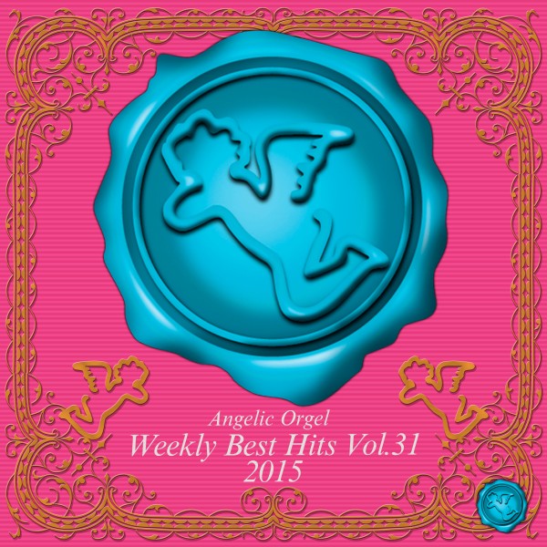 Weekly Best Hits Vol.31 2015 (オルゴールミュージック)