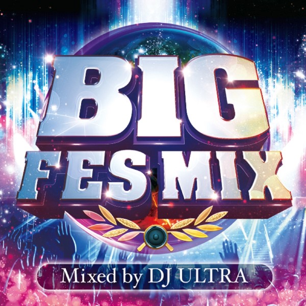 BIG FES MIX Mixed by DJ ULTRA