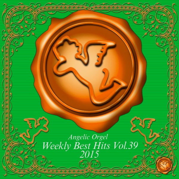 Weekly Best Hits Vol.39 2015 (オルゴールミュージック)