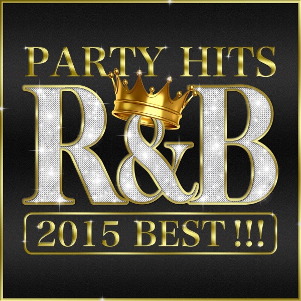 PARTY HITS R&B 2015 BEST!!!